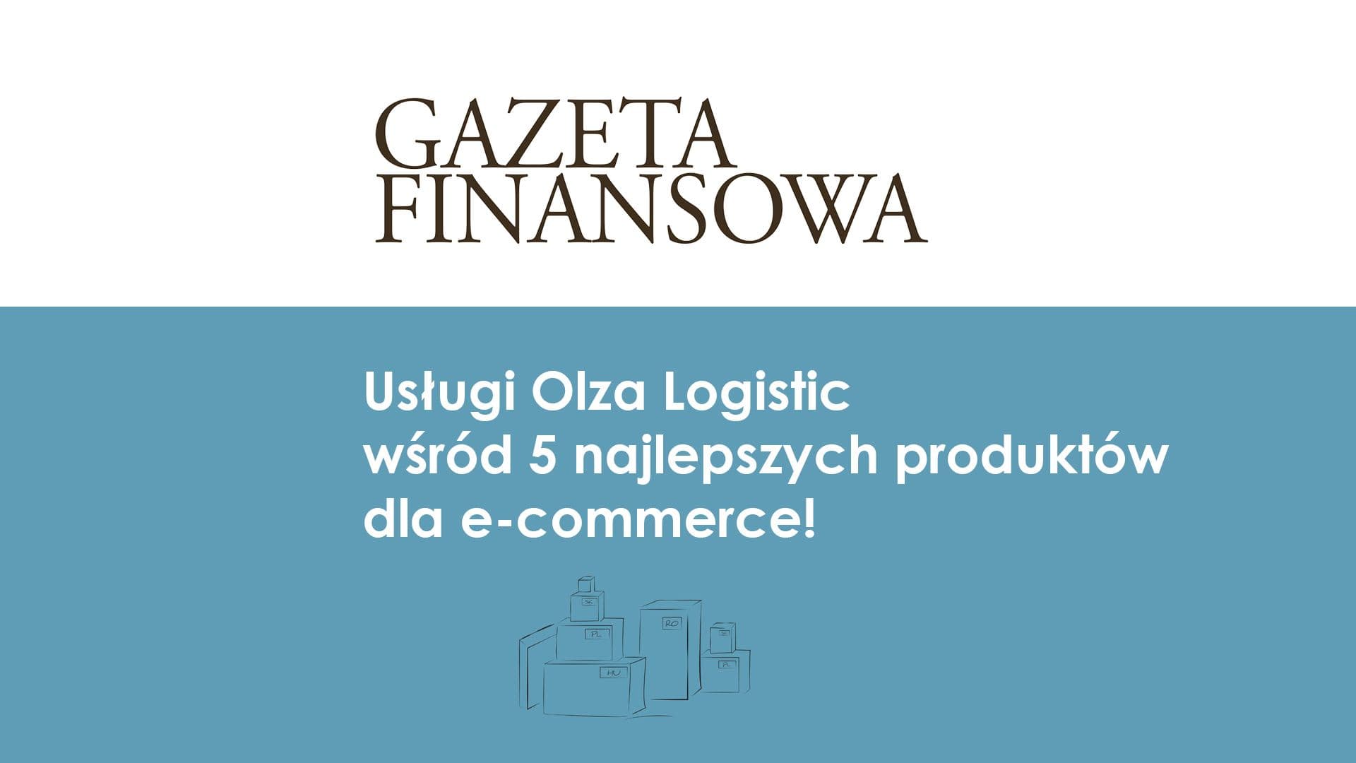 Usługi Olza Logistic wyróżnione przez Gazetę Finansową!