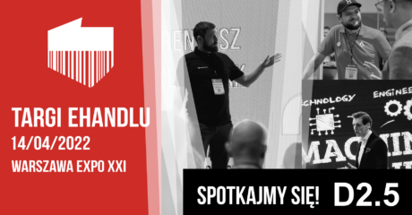 14 kwietnia zapraszamy na&nbsp;Targi eHandlu